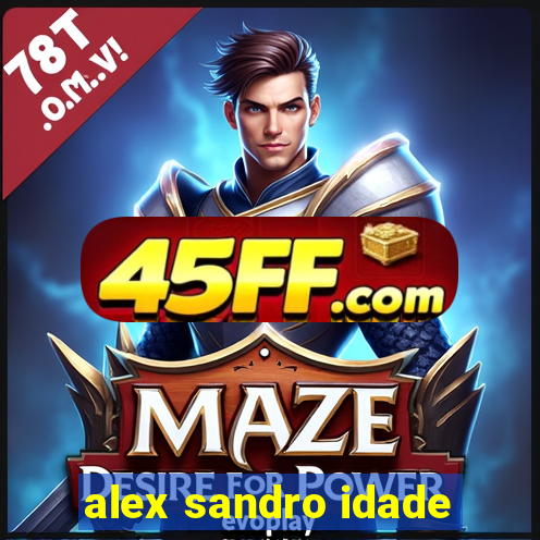 alex sandro idade